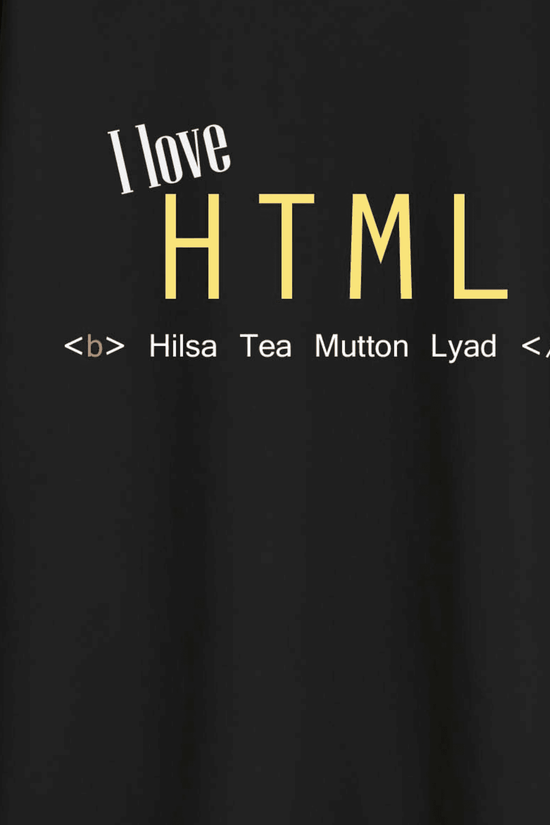 I Love HTML oversized graphic T-shirt for men and women with Bengali humor text Hilsa Tea Mutton Lyad in bold HTML tags. Ideal unisex mens humour t shirts with comfortable fit.