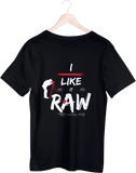 I Like it Raw (Unisex T-Shirt)