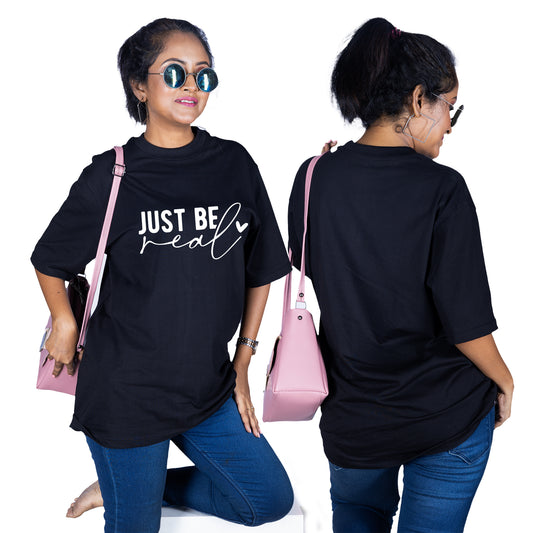 Just Be Real (Oversized-Unisex)