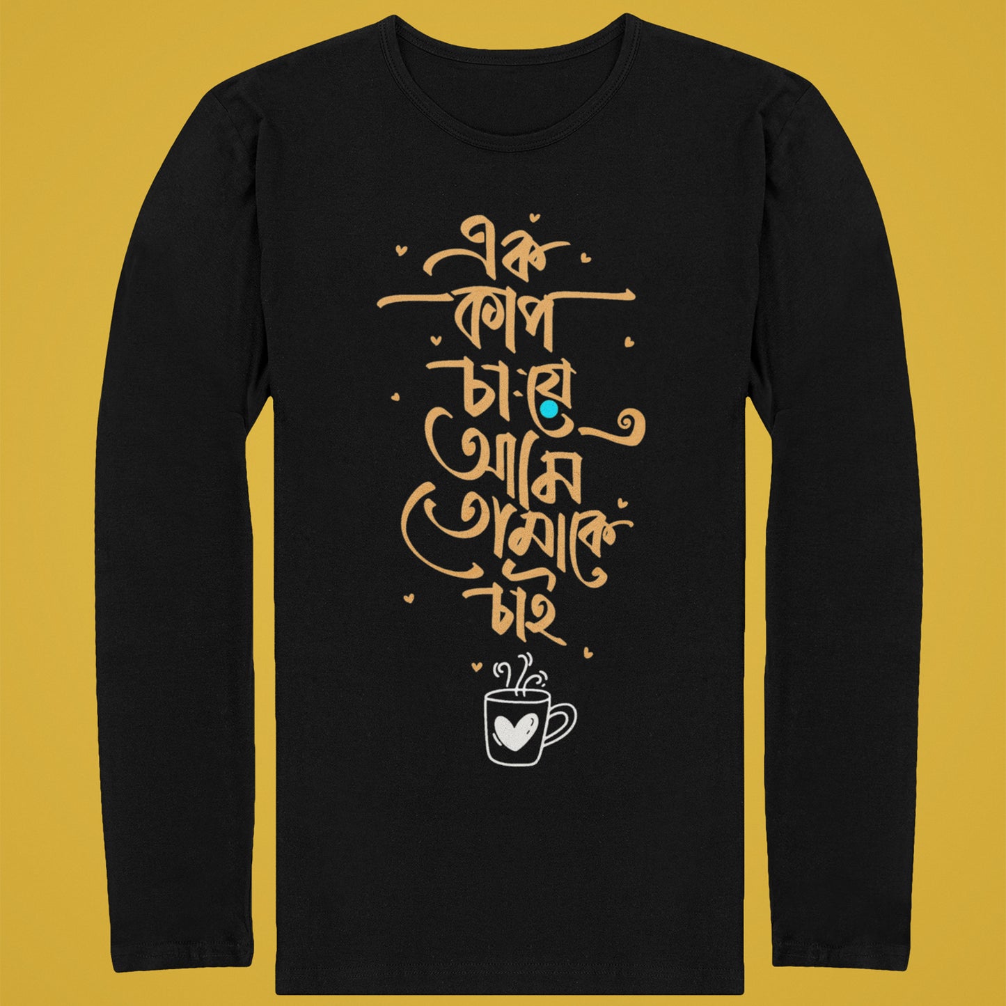 ek cup chaye ami tomake chai Bengali full sleeves tshirt design