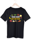 Train Hard Eat Better (Unisex)