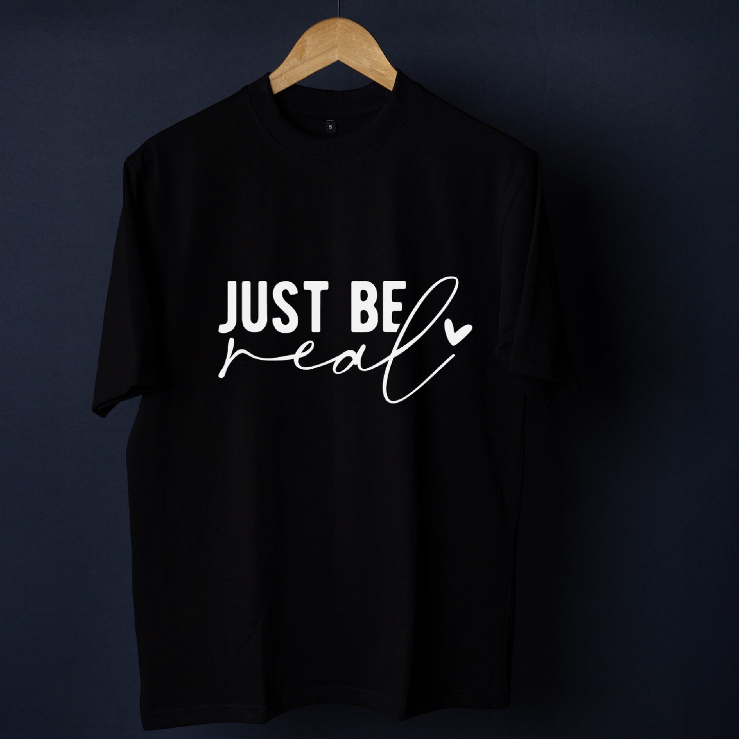 Just Be Real (Oversized-Unisex)